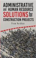 Administrative and Human Resource Solutions for Construction Projects