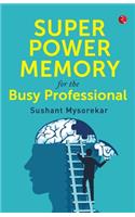 Super Power Memory for Busy Professional