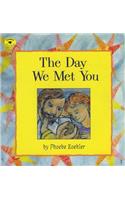 Day We Met You