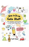 How to Draw Cute Stuff