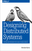 Designing Distributed Systems