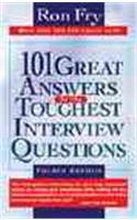 101 Great Answers to the Toughest Interview Questions