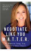 Negotiate Like YOU M.A.T.T.E.R.