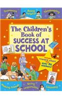 Children's Book of Success at School: Teamwork, Being Helpful, Listening, Being Responsible, Timek