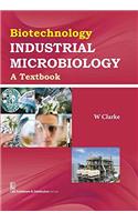 Biotechnology : Industrial Microbiology A Textbook