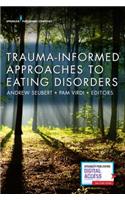 Trauma-Informed Approaches to Eating Disorders