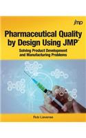 Pharmaceutical Quality by Design Using JMP