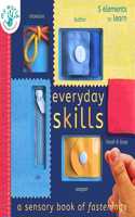 Everyday Skills: A Sensory Book of Fastenings (My World)