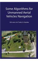 Some Algorithms for Unmanned Aerial Vehicles Navigation