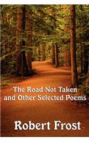 Road Not Taken and Other Selected Poems