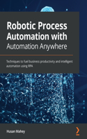 Robotic Process Automation with Automation Anywhere