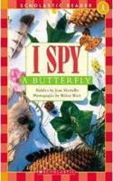 Scholastic Reader Level 1: I Spy a Butterfly