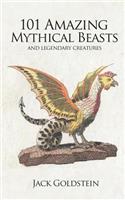 101 Amazing Mythical Beasts