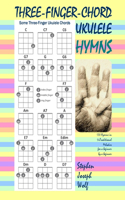 Fr Steve's Three-Finger-Chord Ukulele Hymns