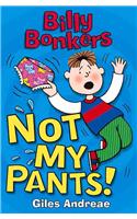 Billy Bonkers: Not My Pants!