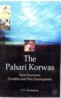 The Pahari Korwas: Socio-Economic Condition And Their Development