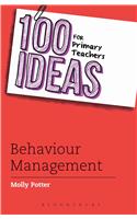 100 Ideas for Primary Teachers: Behaviour Management