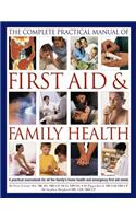 The Complete Practical Manual of First Aid & Family Health