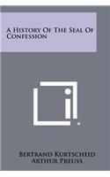 A History Of The Seal Of Confession