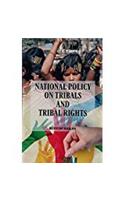 National Policy on Tribals and Tribal Rights