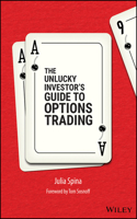 The Unlucky Investor's Guide to Options Trading