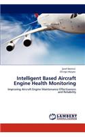 Intelligent Based Aircraft Engine Health Monitoring