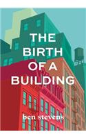 The Birth of a Building