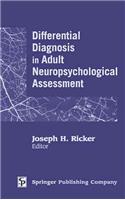 Differential Diagnosis in Adult Neuropsychological Assessment