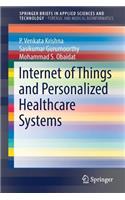 Internet of Things and Personalized Healthcare Systems