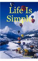 Life Is Simple