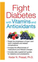 Fight Diabetes with Vitamins and Antioxidants