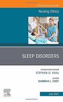 Sleep Disorders, an Issue of Nursing Clinics, 56