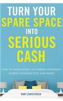 Turn Your Spare Space Into Serious Cash