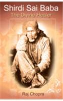 Shirdi Sai Baba - The Divine Healer