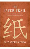 The Paper Trail: An Unexpected History of a Revolutionary Invention