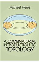 A Combinatorial Introduction to Topology