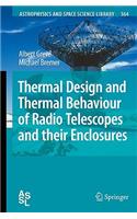 Thermal Design and Thermal Behaviour of Radio Telescopes and Their Enclosures