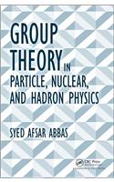 Group Theory in Particle, Nuclear, and Hadron Physics