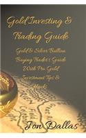 Gold Investing & Trading Guide