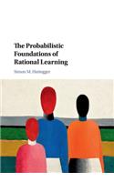 The Probabilistic Foundations of Rational Learning