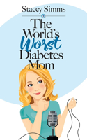 World's Worst Diabetes Mom