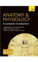 Anatomy & Physiology: A Complete Introduction