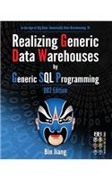 Realizing Generic Data Warehouses by Generic SQL Programming