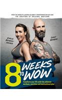 8 Weeks to Wow