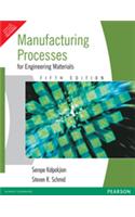 Manufacturing Processes for Engineering Materials