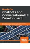 Hands-On Chatbots and Conversational UI Development