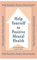 Help Yourself to Positive Mental Health