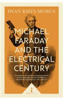 Michael Faraday and the Electrical Century