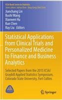 Statistical Applications from Clinical Trials and Personalized Medicine to Finance and Business Analytics