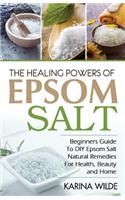 The Healing Powers Of Epsom Salt